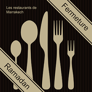 Restaurants de Marrakech fermés pendant le Ramadan